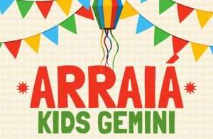 Arraiá Kids Gemini !